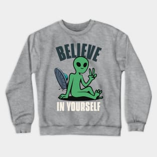 Green Alien Believe in Yourself Toon Tee - Cosmic Encouragement Crewneck Sweatshirt